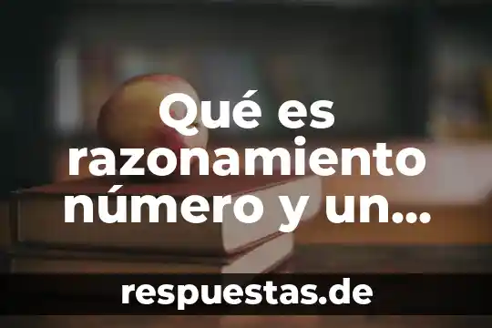 Para que es el numero adicional en melate y revancha 5 Qué es razonamiento número y un ejemplo