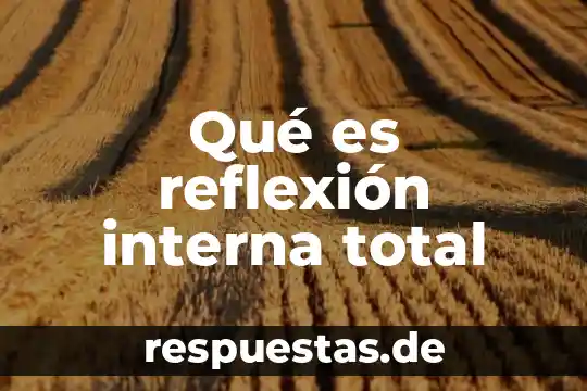 Qué es area total de planta de un edificio 6 Qué es reflexión interna total