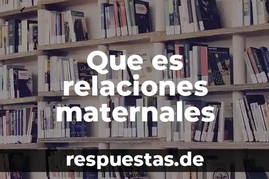 Relaciones internacionales que es lo que estudia 3 Que es relaciones maternales