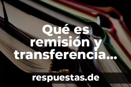 Que es el pensamiento social de los insurgentes resumen 6 Qué es remisión y transferencia en trabajo social