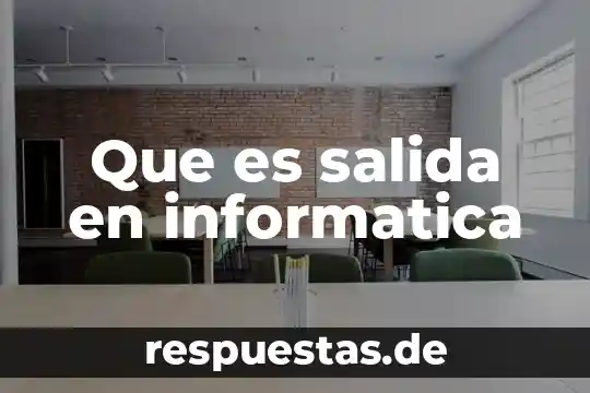 Que es un icono en termino de informatica 5 Que es salida en informatica