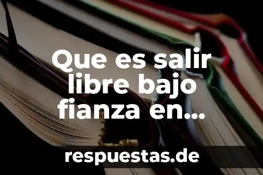 Que es un aborto eugenesico en mexico 5 Que es salir libre bajo fianza en mexico