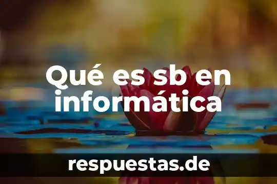 Qué es prevención de color en informática 4 Qué es sb en informática