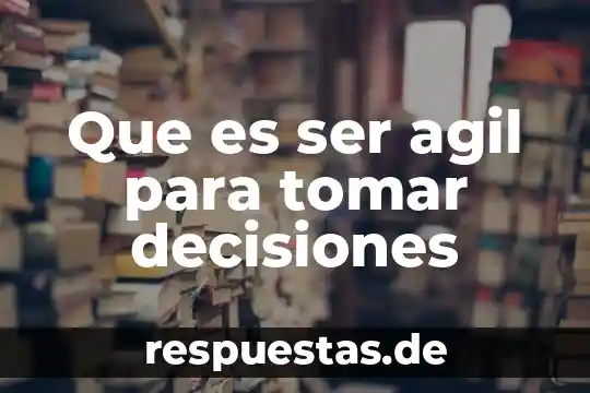 Para el dolor de riñones que es bueno tomar 5 Que es ser agil para tomar decisiones