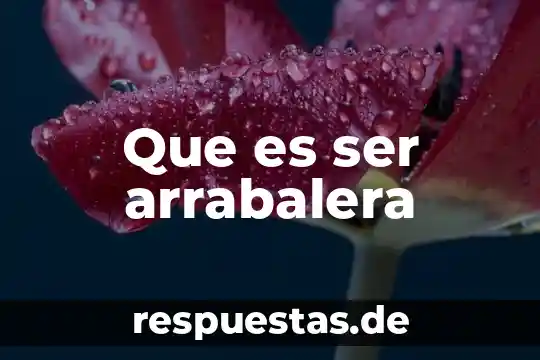 Que es ser todo un hombre 5 Que es ser arrabalera
