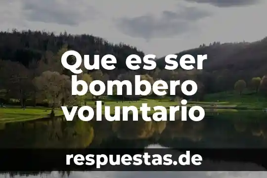 El ser mitológico que es el Dulahan 4 Que es ser bombero voluntario