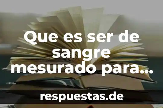 Que es ser clasista y racista 3 Que es ser de sangre mesurado para hablar