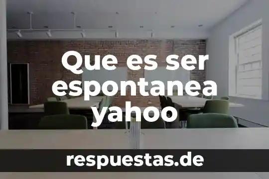 Qué es un fetichista de pies Yahoo 8 Que es ser espontanea yahoo