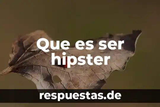 Que es ser hipster