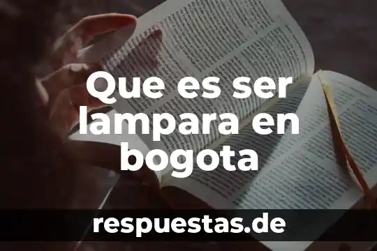 Que es ser una persona perpicaz 4 Que es ser lampara en bogota