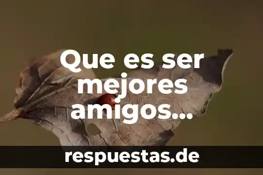 Que es ser una persona jugada 7 Que es ser mejores amigos hombre y mujer