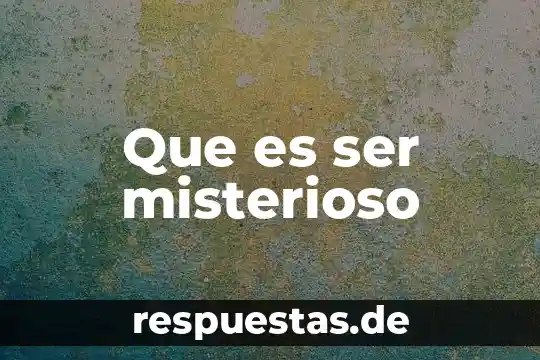 Que es ser sad 4 Que es ser misterioso