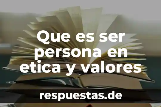 Exportaciones de valores que es 8 Que es ser persona en etica y valores