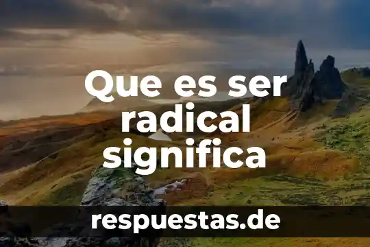 Que es ser poliamoroso 4 Que es ser radical significa