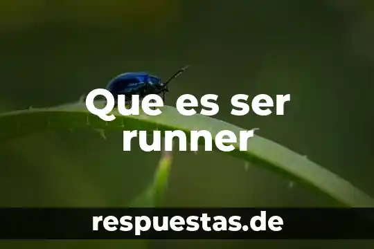 Que es ser depravado 8 Que es ser runner