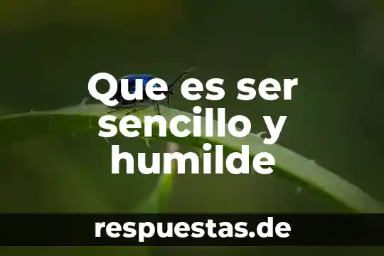 Que es ser multiplo de un numero 4 Que es ser sencillo y humilde