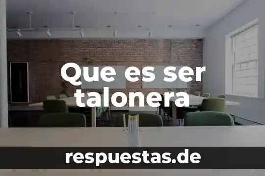 Qué es un ser humano que es un ser vivo 3 Que es ser talonera
