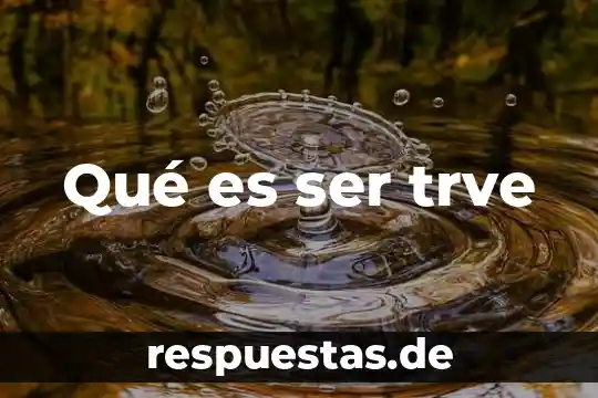 Que es estructura de una revista 8 Qué es ser trve