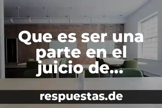 Que es ser parte de una sociedad 7 Que es ser una parte en el juicio de amparo