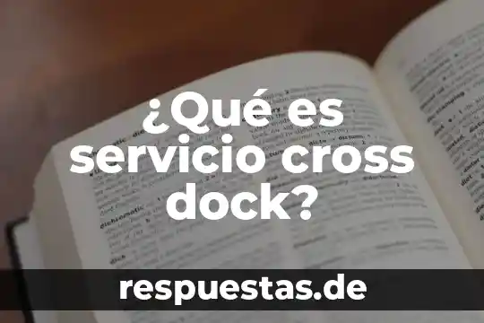 Qué es grupeto en música 4 ¿Qué es servicio cross dock?