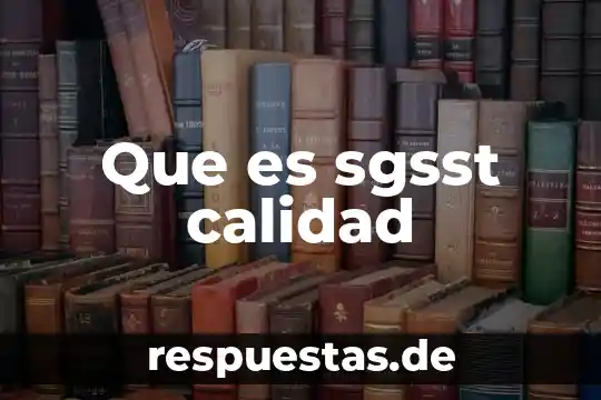 Que es sgsst calidad