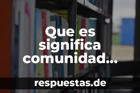 Significado de inca rural que es definicion 4 Que es significa comunidad rural