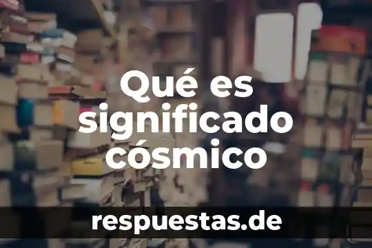 Qué es un camino idílico significado 7 Qué es significado cósmico