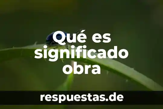 Que es una obra de teato figurada 4 Qué es significado obra