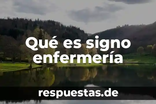 Que es signo primario 4 Qué es signo enfermería