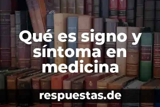 Que es un sintoma objetivo 3 Qué es signo y síntoma en medicina