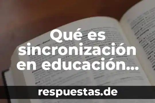 Que es steam en educacion 3 Qué es sincronización en educación física