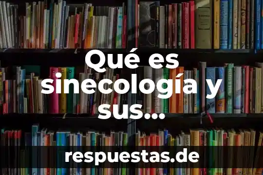Qué es la acción individual y cuáles son sus características 5 Qué es sinecología y sus características