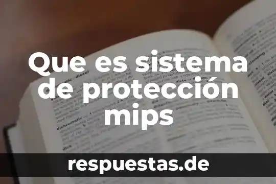 Que es sistema de protección mips