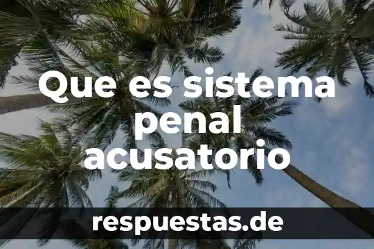 Que es icono del sistema operativo 7 Que es sistema penal acusatorio