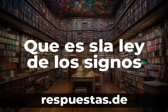 Ley hampa que es 5 Que es sla ley de los signos