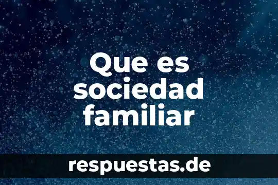 Que es un incidente dentro de un juicio familiar 8 Que es sociedad familiar