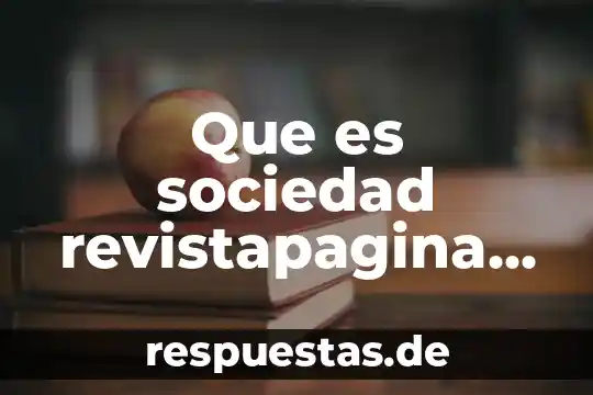 Que es sociedad resumido 4 Que es sociedad revistapagina redalyc