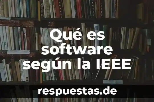 Que es la modernidadnifica ser moderno segun las modas 3 Qué es software según la IEEE