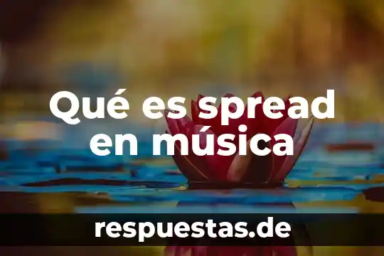 Qué es el género de música grupera 4 Qué es spread en música