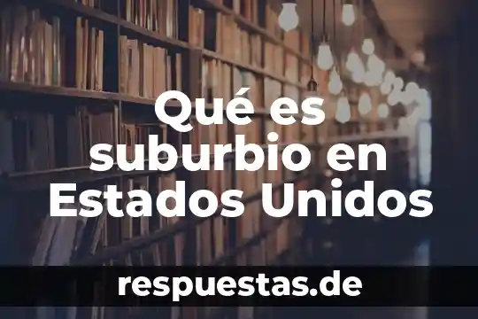 Que es la marina de estados unidos 7 Qué es suburbio en Estados Unidos