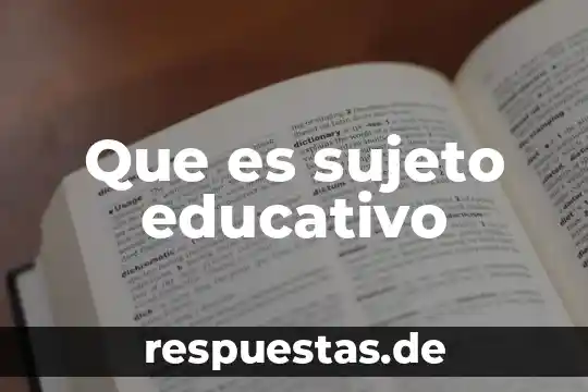 Que es ser un sujeto de derecho 3 Que es sujeto educativo