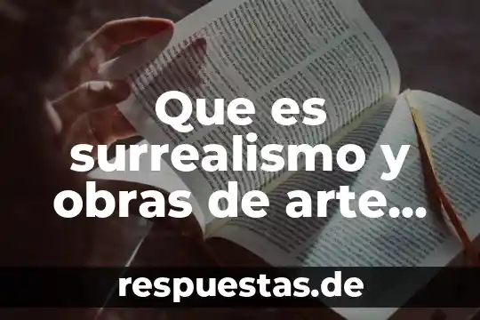 Que es la poesia de vanguardia autores obras 4 Que es surrealismo y obras de arte kn autor