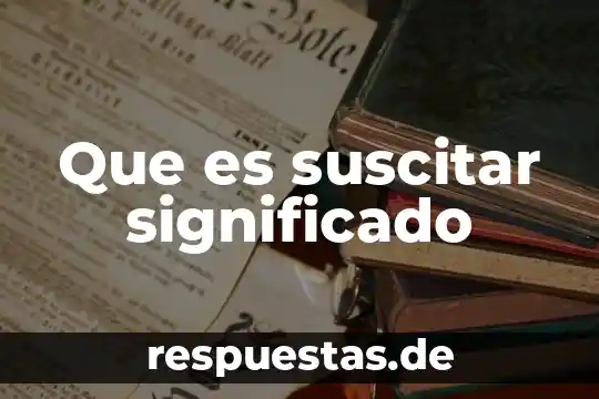 Qué es un camino idílico significado 3 Que es suscitar significado