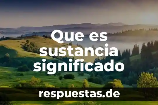 Que es el populismo significado 6 Que es sustancia significado