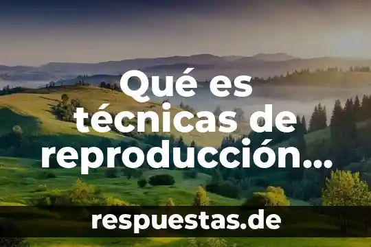 Técnicas didácticas que es desempeño de roles ventajas y desventajas 8 Qué es técnicas de reproducción animal
