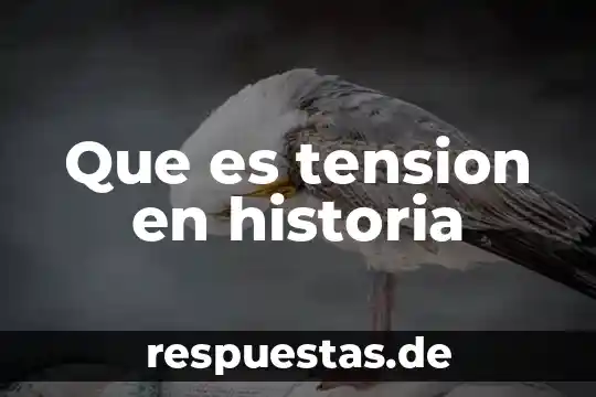 Tensión que es en física 4 Que es tension en historia