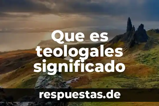 Que es el significado de diagrama 4 Que es teologales significado