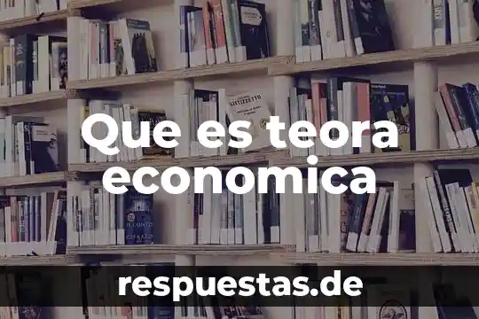 Que es libertad economica en economia 3 Que es teora economica