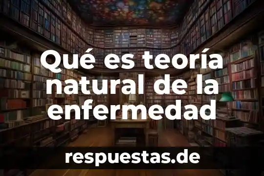 Que es la comunicacion natural 4 Qué es teoría natural de la enfermedad