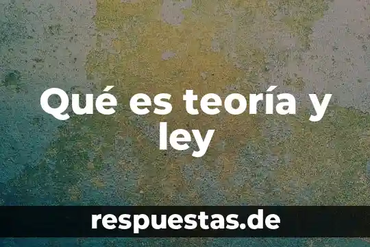 Qué es la teoría de la lamarck 6 Qué es teoría y ley